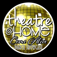 Theatre@Home Presents Theatre@Home Come Alive: Dance Showcase Photo