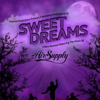Air Supply Musical 'SWEET DREAMS' Gets A Pandemic Friendly, Staged Workshop At Freder Photo