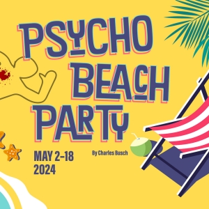 PSYCHO BEACH PARTY to be Presented at Out Front Theatre Company in May Photo