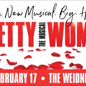 PRETTY WOMAN: THE MUSICAL Comes To The Weidner This February