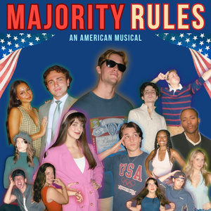 MAJORITY RULES: AN AMERICAN MUSICAL to Premiere at Chain Theatre