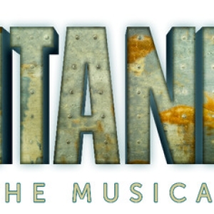 TITANIC THE MUSICAL Continues Marriott Theatre's 50th Anniversary Season