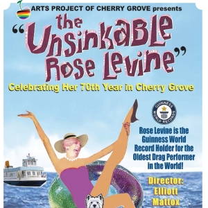 THE UNSINKABLE ROSE LEVINE Comes to Cherry Grove This Month Photo