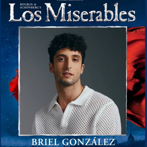 Briel González se incorpora a LOS MISERABLES tras su paso por CENICIENTA