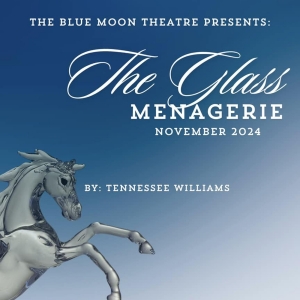 THE GLASS MENAGERIE Comes to The Blue Moon Theatre Photo