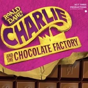 Review: CHARLIE AND THE CHOCOLATE FACTORY at Regent On Broadway