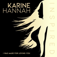 Karine Hannah Releases Stripped Down Version Of Kiss Hit 'I Was Made For Loving You'