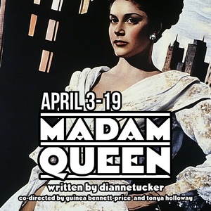 MADAM QUEEN By Diannetucker to be Presented at Soul Rep Theatre Company Photo