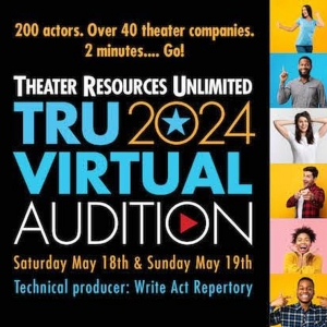 Theater Resources Unlimited and Write Act Repertory to Present TRU 2024 Virtual Audit Video