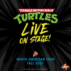 TEENAGE MUTANT NINJA TURTLES LIVE ON STAGE! to Launch North American Tour in 2027 Photo