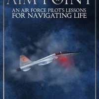 Bruce Hurd Releases Military Memoir, 'Aim Point: An Air Force Pilot's Lessons For Nav Photo