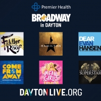 Dayton Live Announces 2021-2022 Season Featuring HAMILTON, DEAR EVAN HANSEN and More