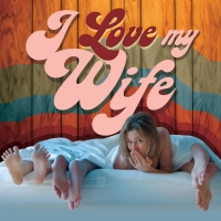 TheatreZone to Present I LOVE MY WIFE in April