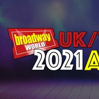 Final Week To Vote In The 2021 BroadwayWorld UK Awards; See The Current Standings! Video
