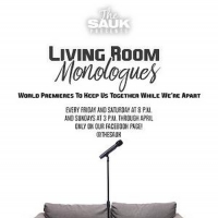The Sauk Announces LIVING ROOM MONOLOGUES Project Video