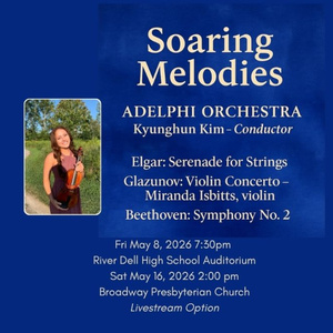 Adelphi Orchestra to Present SOARING MELODIES This May in New Jersey and New York Cit Photo