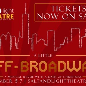 A LITTLE OFF-BROADWAY: A Musical Revue With A Dash Of Christmas is Coming to Salt & L Photo
