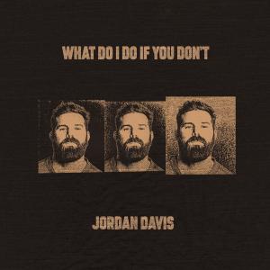 Jordan Davis Releases New Song 'What Do I Do If You Don't' Photo