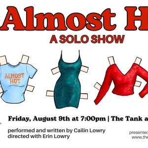 Solo Show ALMOST HOT Will Be Presented At The Tank's LimeFest