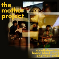 Mildred's Umbrella Presents World Premiere Of THE MOTHER PROJECT: A Collaboration To  Photo