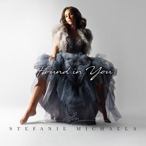 Stefanie Michaela Releases New Single 'Found in You' Photo