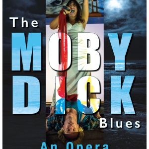 THE MOBY DICK BLUES To Have World Premiere At La MaMa In June Photo