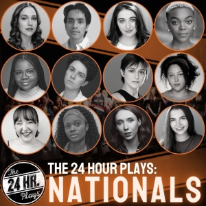 THE 24 HOUR PLAYS Reveals 2023 Nationals Company