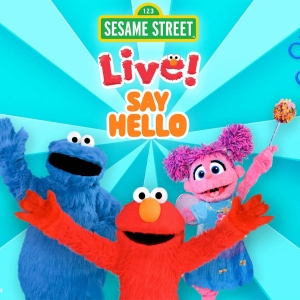 SESAME STREET LIVE: SAY HELLO! Comes to Overture Center Photo
