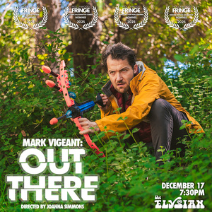 Mark Vigeant's Solo Comedy OUT THERE to be Presented at The Elysian Photo