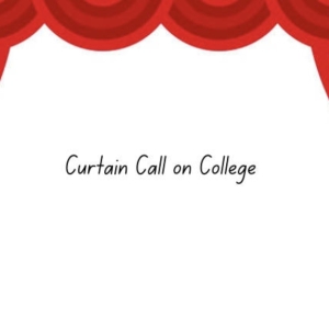 Student Blog: Curtain Call on College Photo