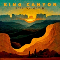 King Canyon Releases Debut Single 'keep On Movin' Video