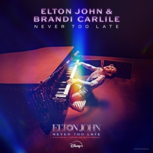 Elton John & Brandi Carlile Unveil New Original Song ‘Never Too Late’ Photo