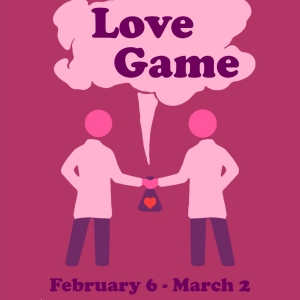 Tickets on Sale Now for Last Call Theatres LOVE GAME Photo