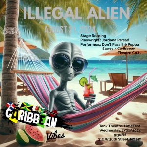 The Tank's LIMEFEST 2024 To Present ILLEGAL ALIEN By Jordana Persad