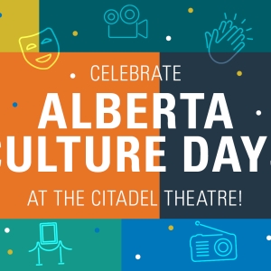 Alberta Culture Days to Take Place At The Citadel Theatre Photo