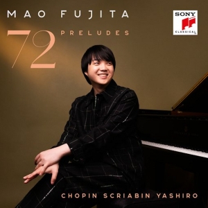 Pianist Mao Fujita to Release New Album 72 PRELUDES in September Photo