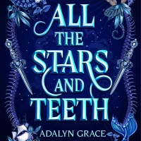 Adalyn Grace, author of ALL THE STARS AND TEETH Interview