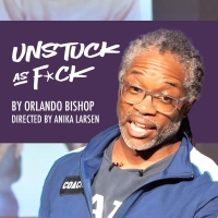 UNSTUCK AS F@#K Starring by Orlando Bishop Now Available to Stream on StudioWorks