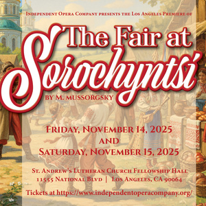 THE FAIR AT SOROCHYNTSI To Have World Premiere at Independent Opera Company Photo
