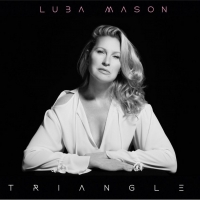 Vocalist Luba Mason Set to Release New Album 'Triangle' Photo