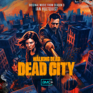 THE WALKING DEAD: DEAD CITY S. 3 Score Released by Lakeshore Records Photo