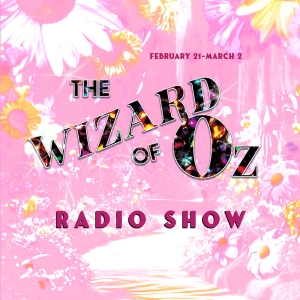 Long Beach Shakespeare Company To Perform Radio Production Of THE WIZARD OF OZ Photo