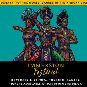 IMMERSION FESTIVAL to Celebrate Black Canadian Dance in Toronto Photo