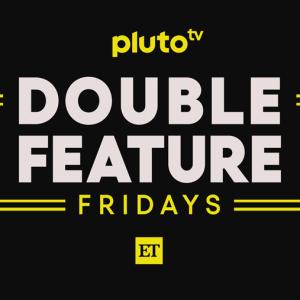 Photos: Pluto Tv to Launch DOUBLE FEATURE FRIDAYS With Entertainment Tonight Photo