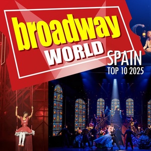 Look Back: Top 10 art&iacute;culos m&aacute;s le&iacute;dos de BroadwayWorld Spain en 2025 Photo
