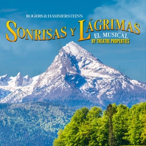 CASTING CALL: Theatre Properties abre audiciones para SONRISAS Y LÁGRIMAS