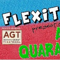 Flexitoon and Aaron Grant Theatrical Present A QUARANTOON by Craig Marin & Olga…