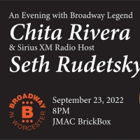 Broadway in Worcester Announces Season Two Opener With Chita Rivera and Seth Rudetsky