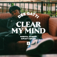 R&B Newcomer Dee Gatti Shares 'Clear My Mind' Photo