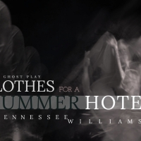 CLOTHES FOR A SUMMER HOTEL By Tennessee Williams Comes to New Orleans in September Photo